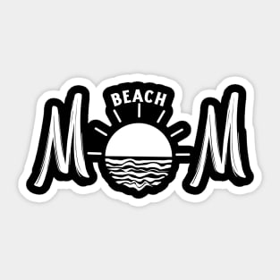 Beach Mom - Funny & Cool Gift for Mothers, Friends, and Girlfriends - Cute & Loving Sports Mom Apparel for Women Sticker